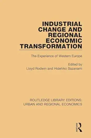 industrial change and regional economic transformation 1st edition hidehiko sazanami ,lloyd rodwin