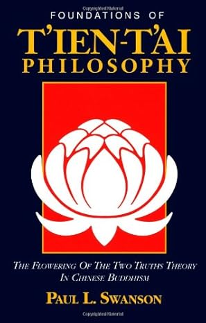 foundations of te ien te ai philosophy the flowering of the two truths theory in chinese buddhism 1st edition