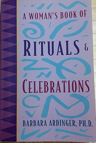 a womans book of rituals and celebrations 1st edition barbara ardinger 1880032570, 978-1880032572