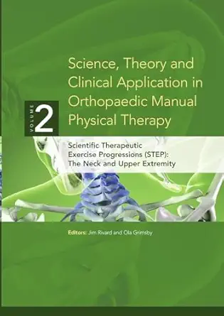 science theory and clinical application in orthopaedic manual physical therapy scientific therapeutic