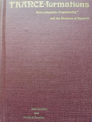 trance formations neuro linguistic programming and the structure of hypnosis 1st edition john grinder