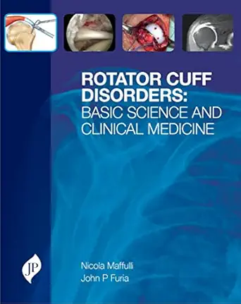 rotator cuff disorders basic science and clinical medicine 1st edition nicola maffulli 1907816089,