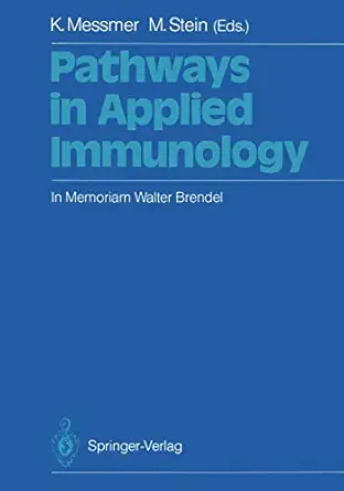 pathways in applied immunology in memoriam walter brendel 1st edition konrad messmer ,mechthild stein