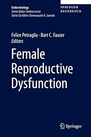 female reproductive dysfunction 1st edition felice petraglia ,bart c fauser 3030147819, 978-3030147815