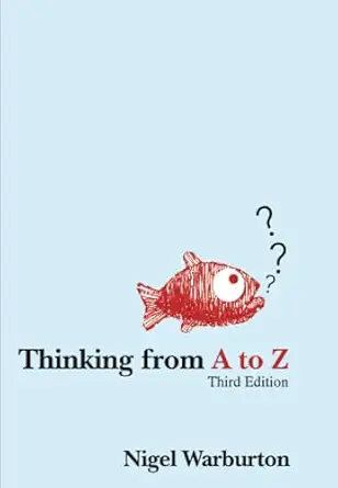 thinking from a to z 1st edition nigel warburton 0415433711, 978-0415433716