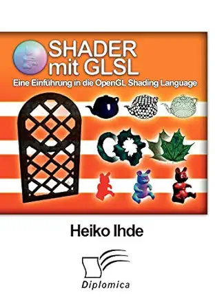 shader mit glsl eine einfa 1/4hrung in die opengl shading language 1st edition heiko ihde 3836679272,