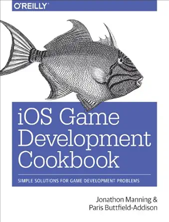 ios game development cookbook 1st edition jonathon manning ,paris buttfield addison 144936876x, 978-1449368760