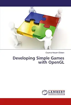 developing simple games with opengl 1st edition osama hosam eldeen 3659834645, 978-3659834646