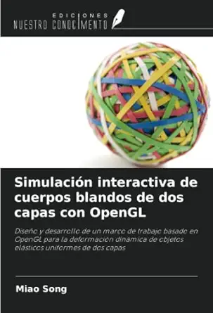 simulacia n interactiva de cuerpos blandos de dos capas con opengl disea o y desarrollo de un marco de