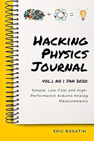 hackingphysics journal vol 1 no 1 jan 2020 simple low cost and high performance arduino analog measurements