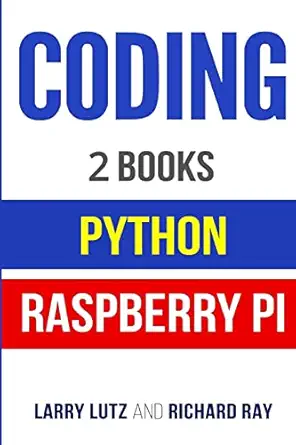 coding the bible 2 manuscripts python and raspberry pi 1st edition larry lutz ,richard ray 1718943253,