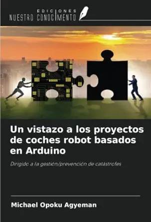 un vistazo a los proyectos de coches robot basados en arduino dirigido a la gestia n/prevencia n de cata