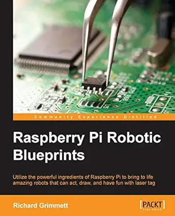 raspberry pi robotic blueprints 1st edition richard grimmett 1784396281, 978-1784396282