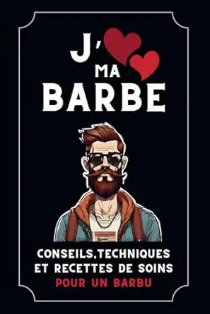 jaime ma barbe conseils techniques et recettes de soins pour un barbu 1st edition lumiia 2959615719,