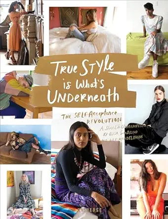 true style is whats underneath the self acceptance revolution 1st edition elisa goodkind ,lily mandelbaum