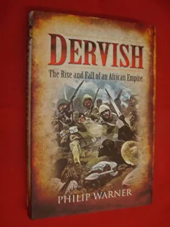 dervish the rise and fall of an african empire 1st edition philip warner 1848841108, 978-1848841109