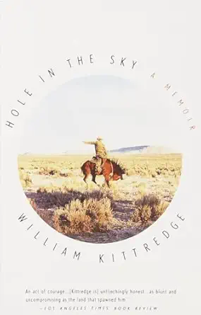 hole in the sky a memoir 1st edition william kittredge 0679740066, 978-0679740063