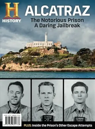 history channel alcatraz the notorious prison a daring jailbreak 1st edition history channel 2017 7 7 sip
