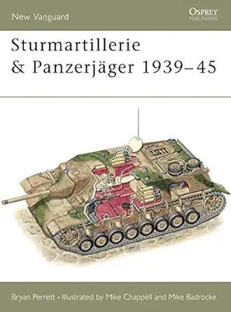 sturmartillerie and panzerjager 1939 45 1st edition bryan perrett ,mike chappell ,mike badrocke 1841760048,