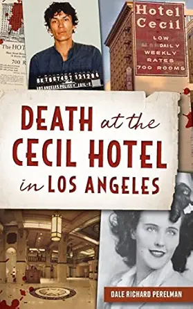death at the cecil hotel in los angeles 1st edition dale richard perelman 1467150185, 978-1467150187