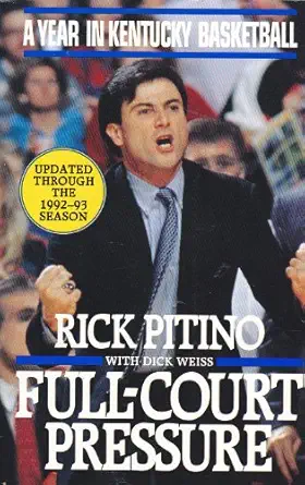 full court pressure a year in kentucky basketball 1st edition rick pitino ,dick weiss 1562827537,