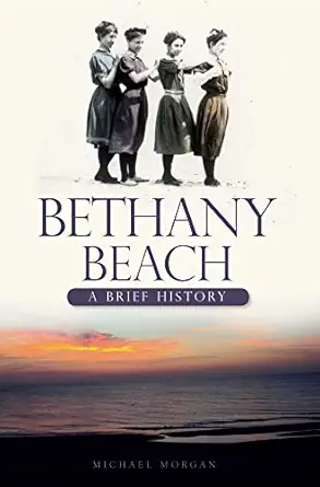 bethany beach a brief history 1st edition michael morgan 1609490029, 978-1609490027