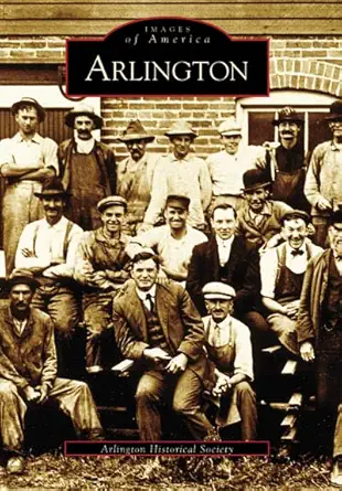 arlington 1st edition arlington historical society 0738506192, 978-0738506197