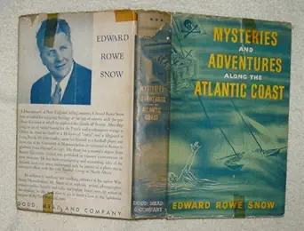 mysteries and adventures along the atlantic coast 1st edition edward rowe snow ,joseph garland ,jeremy