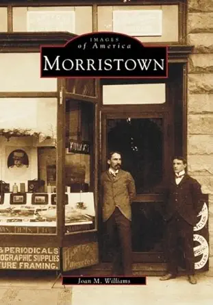 morristown 1st edition joan m williams 0738550248, 978-0738550244