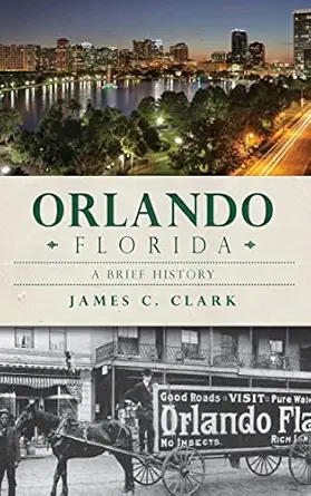 orlando florida 1st edition james c clark 1540209016, 978-1540209016