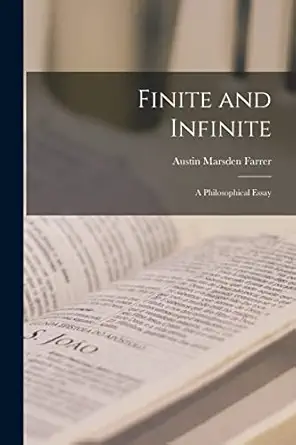 finite and infinite a philosophical essay 1st edition austin marsden farrer 1014915783, 978-1014915788