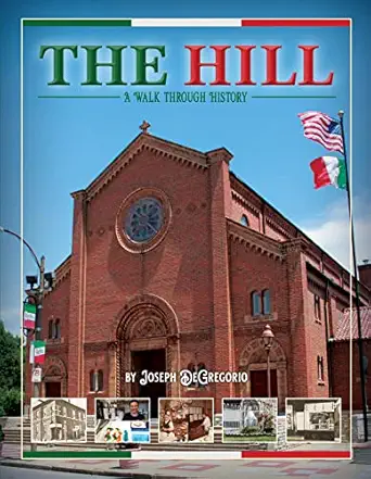 the hill a walk through history 1st edition joe degregorio 1681064081, 978-1681064086