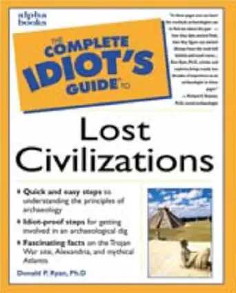 the complete idiots guide to lost civilizations 1st edition donald p ryan 002862954x, 978-0028629544