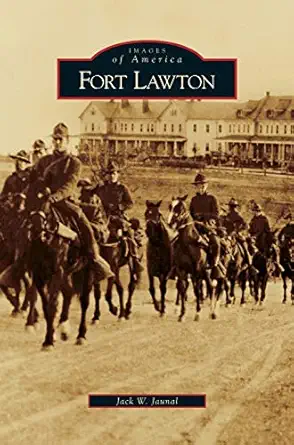 fort lawton 1st edition jack w jaunal 1531637310, 978-1531637316