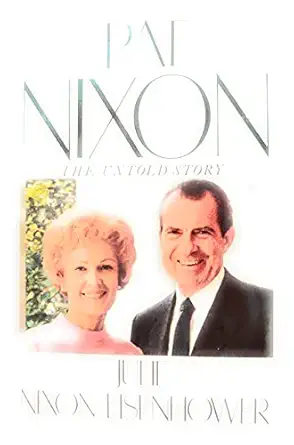 pat nixon the untold story 1st edition julie nixon eisenhower 0671244248, 978-0671244248