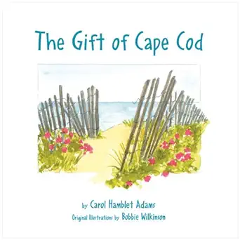 the gift of cape cod 1st edition carol hamblet adams ,bobbie wilkinson 0615287921, 978-0615287928