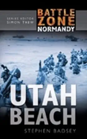 utah beach 1st edition stephen badsey ,simon trew 0750930136, 978-0750930130