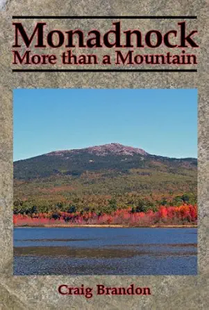 monadnock more than a mountain 1st edition craig brandon 0979506719, 978-0979506710