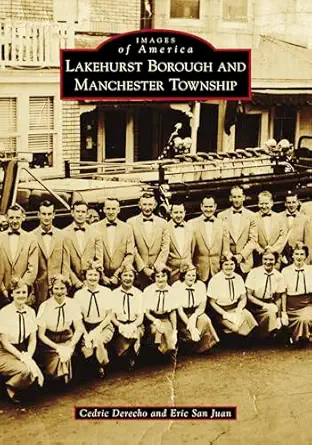 lakehurst borough and manchester township 1st edition cedric derecho ,eric san juan 1467105074, 978-1467105071