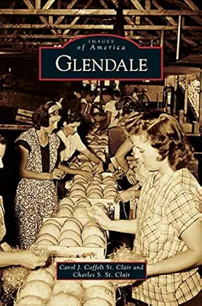 glendale 1st edition carol j coffelt st clair ,charles s st clair 1531630111, 978-1531630119