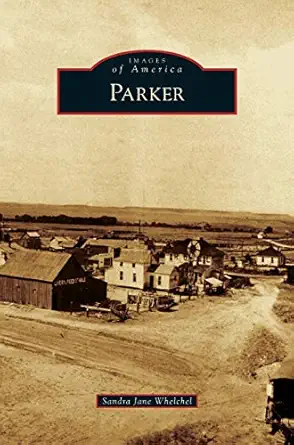 parker 1st edition sandra jane whelchel ,sandy whelchel 1531677533, 978-1531677534
