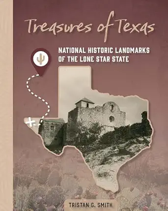 treasures of texas national historic landmarks of the lone star state 1st edition tristan g smith 0764369105,