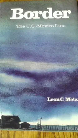 border the u s mexico line 1st edition leon claire metz 0930208277, 978-0930208271