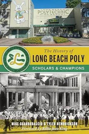 the history of long beach poly scholars and champions 1st edition mike guardabascio ,tyler hendrickson