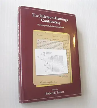 the jefferson hemings controversy report of the scholars commission 1st edition robert turner 0890890854,
