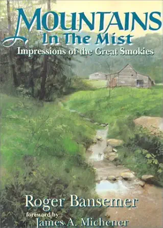 mountains in the mist impressions of the great smokies 1st edition roger bansemer 087833839x, 978-0878338399