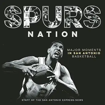 spurs nation major moments in san antonio basketball 1st edition staff of the san antonio express news ,jim