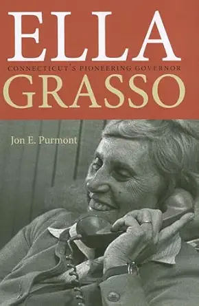 ella grasso connecticuts pioneering governor 1st edition jon e purmont 0819573434, 978-0819573438