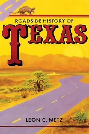 roadside history of texas 1st edition leon metz 0878422943, 978-0878422944