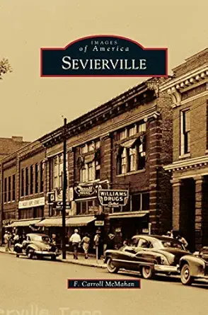 sevierville 1st edition f carroll mcmahan 1531663494, 978-1531663490